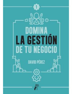 Domina la gestión de tu negocio