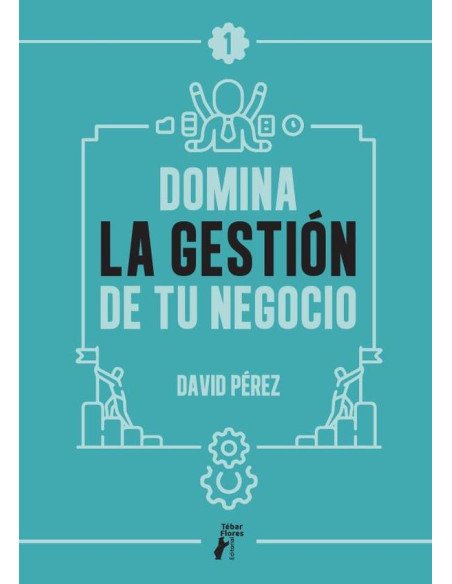 Domina la gestión de tu negocio