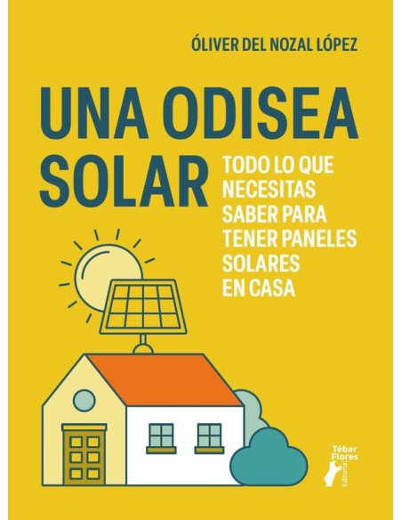 Una odisea solar:Todo lo que necesitas saber para tener paneles solares en casa