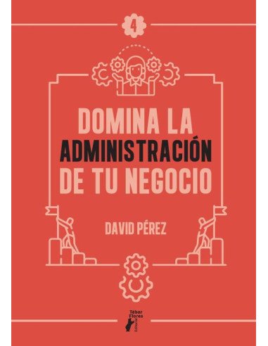 Domina la administración de tu negocio