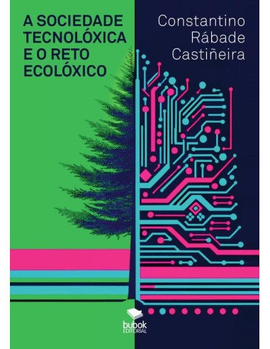 A sociedade tecnolóxica e o reto ecolóxico