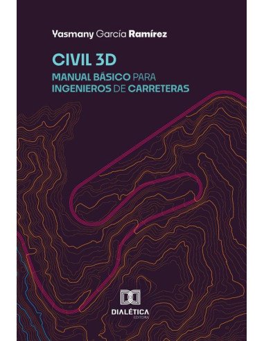 Civil 3D:Manual Básico para Ingenieros de Carreteras