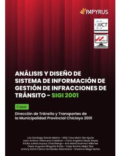 Análisis y diseño de sistema de información de gestión de infracciones de tránsito - sigi 2001:Caso: Dirección de Tránsito y Transportes de la Municipalidad Provincial de Chiclayo 2001