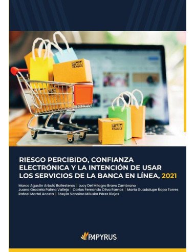 Riesgo percibido, confianza electrónica y la intención de usar los servicios de la banca en línea, 2021