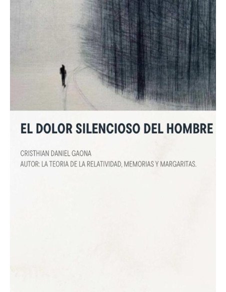 El Dolor Silencioso del Hombre