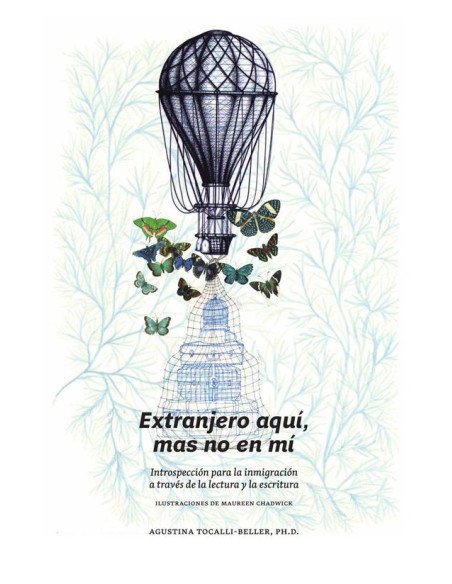 Extranjero aquí, mas no en mí.:Introspección para la inmigración a través de la lectura y la escritura