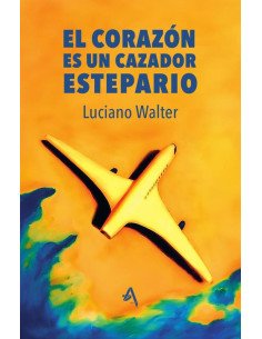 El corazón es un cazador estepario