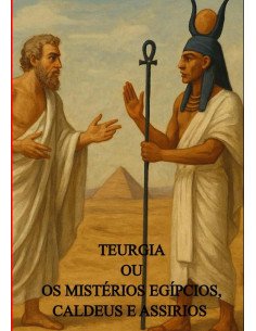 Teurgia:OS MISTÉRIOS EGÍPCIOS
