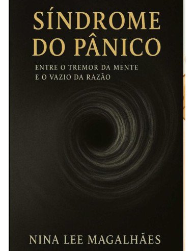 Síndrome Do Pânico Entre O Tremor Da Mente E O Vazio Da Razão