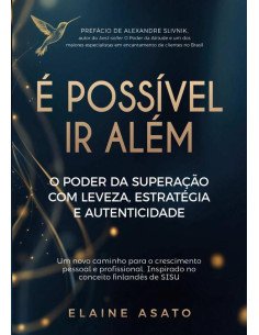 É Possível Ir Além:O poder da superação com leveza, estratégia e autenticidade