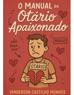 O Manual Do Otário Apaixonado