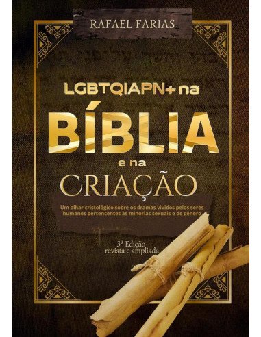 Lgbtqiapn+ Na Bíblia E Na Criação:Um olhar cristológico sobre os dramas vividos pelos seres humanos pertencentes às minorias sexuais e de gênero