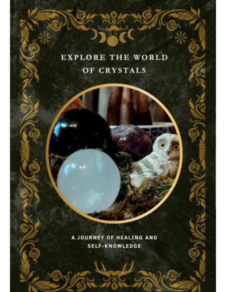 Explore The World Of Crystals:A Journey of Healing and Self-Knowledge