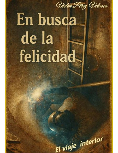 En Busca De La Felicidad:El viaje interior