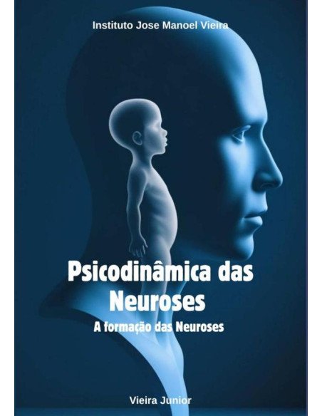 Psicodinâmica Das Neuroses:A Formação das Neuroses