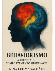 Behaviorismo Das Bases Clássicas Aplicações Contemporâneas