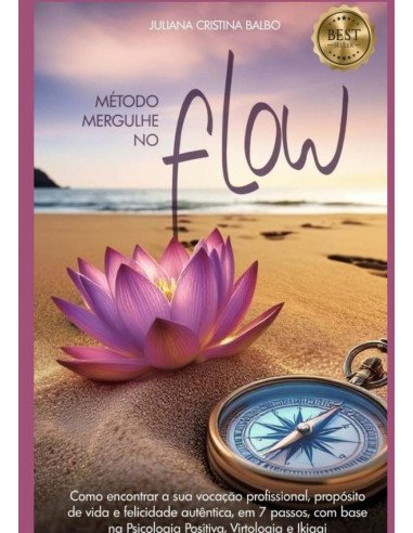 Método Mergulhe No Flow:Encontre a sua vocação profissional, propósito de vida e felicidade autêntica, com base na ciência