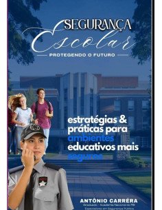 Segurança Escolar:PROTEGENDO O FUTURO