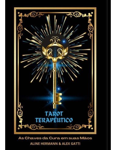 Tarot Terapêutico:AS CHAVES DA CURA EM SUAS MÃOS