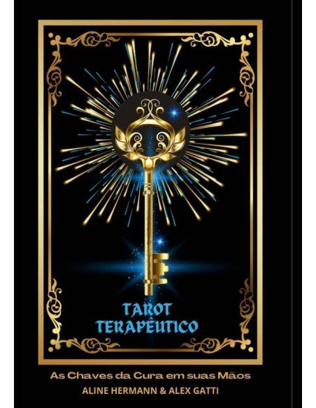Tarot Terapêutico:AS CHAVES DA CURA EM SUAS MÃOS