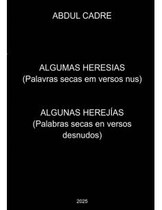 Algunas Herejías.:PALABRAS SECAS EN VERSOS DESNUDOS