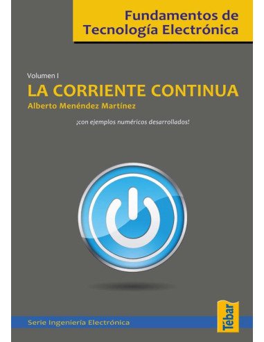 Fundamentos de tecnología electrónica. Volumen 1:La corriente continua