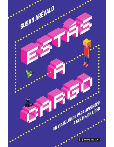 Estas a cargo: Un viaje lúdico para aprender a ser mejor líder