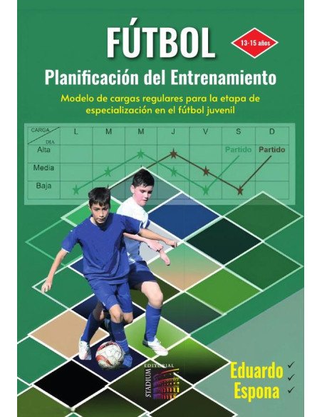 Fútbol. 13-15 años:Planificación del Entrenamiento. Modelo de cargas regulares para la etapa de especialización en el fútbol juvenil