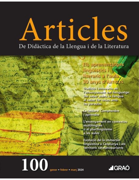 Els aprenentatges lingüístics i literaris a l'aula. 30 anys d'Articles - Articles – núm. 100