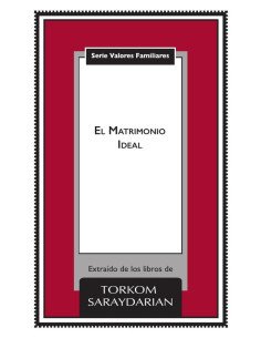 Valores Familiares: El Matrimonio Ideal