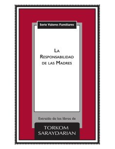 Valores Familiares: La Responsabilidad de las Madres