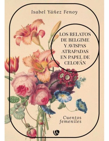 Los relatos de Belgime y Avispas atrapadas en papel de celofán:Cuentos femeniles