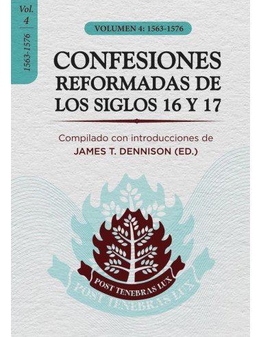 CONFESIONES REFORMADAS DE LOS SIGLOS 16 Y 17 - Vol. 4:1563-1576
