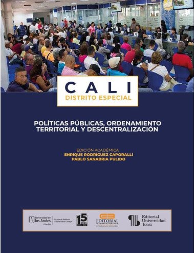 Cali Distrito Especial:Políticas públicas, ordenamiento territorial y descentralización