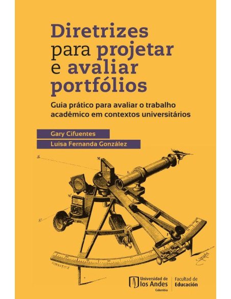 Diretrizes para projetar e avaliar portfolios:Guia prático para avaliar o trabalho acadêmico em contextos universitários