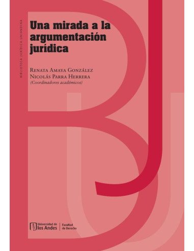 Una Mirada a la Argumentación Jurídica