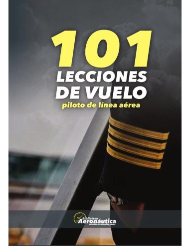 101 lecciones de vuelo. Piloto de línea aérea