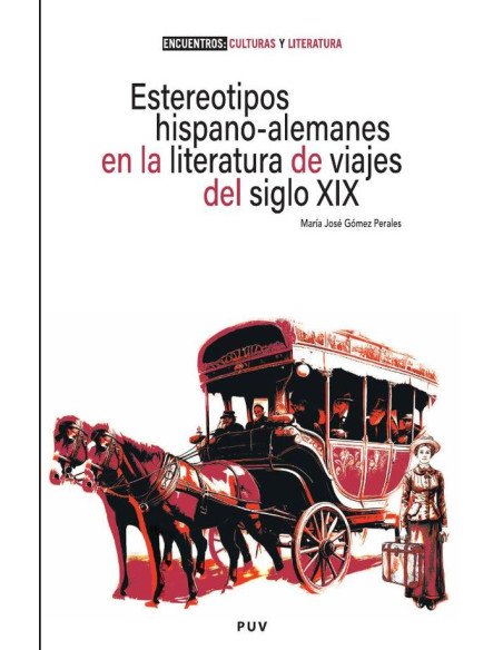 Estereotipos hispano-alemanes en la literatura de viajes del siglo XIX