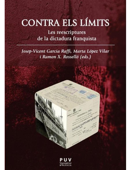 Contra els límits:Les reescriptures de la dictadura franquista