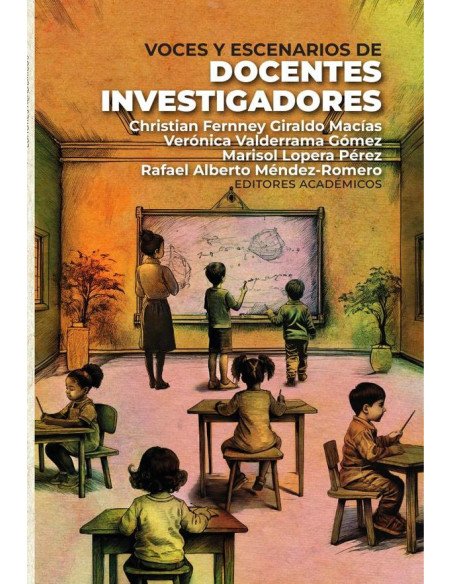 Voces y escenarios de docentes investigadores