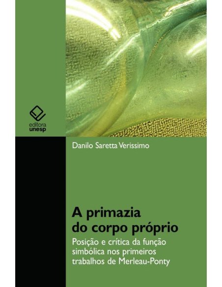 A primazia do corpo próprio:Posição e crítica da função simbólica nos primórdios trabalhos de Merleau-Ponty