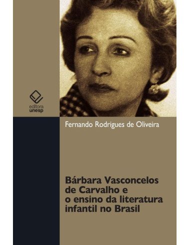 Bárbara Vasconcelos de Carvalho e o ensino da literatura infantil no Brasil