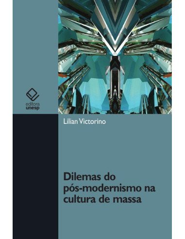 Dilemas do pós-modernismo na cultura de massa