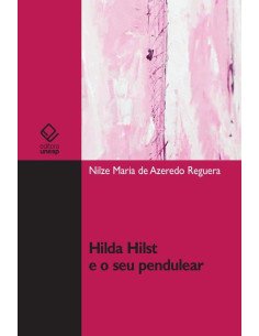 Hilda Hilst e o seu pendulear