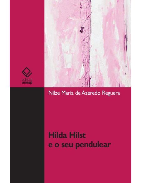 Hilda Hilst e o seu pendulear