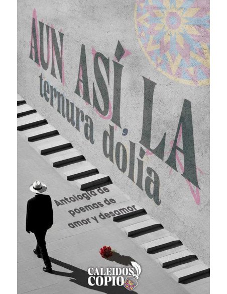 Y aun así, la ternura dolía
