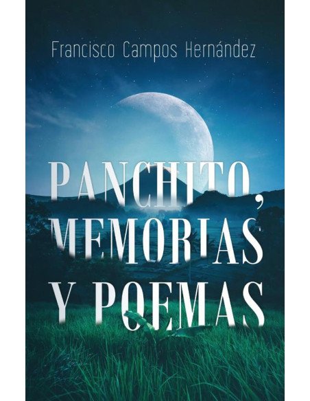 Panchito, memorias y poemas