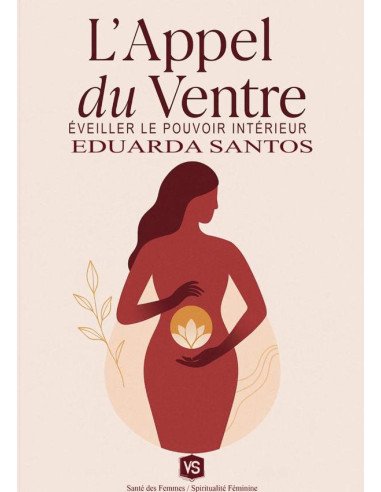 L'appel Du Ventre:Éveiller le Pouvoir Intérieur