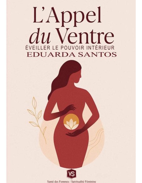 L'appel Du Ventre:Éveiller le Pouvoir Intérieur