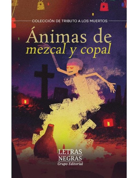 Ánimas de mezcal y copal